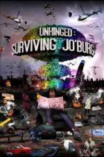 Watch Unhinged Surviving Joburg Merdb