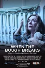 Watch When the Bough Breaks: A Documentary About Postpartum Depression Merdb