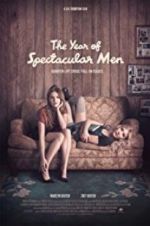 Watch The Year of Spectacular Men Merdb