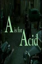 Watch A Is for Acid Merdb