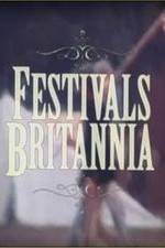Watch Festivals Britannia Merdb