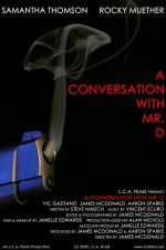 Watch A Conversation with Mr. D Merdb