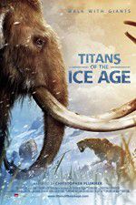 Watch Titans of the Ice Age Merdb