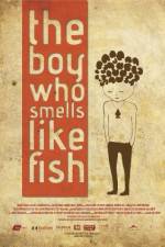 Watch The Boy Who Smells Like Fish Merdb