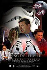 Watch Star Wars: Episode III.VIII: Rise of the Troopers Merdb