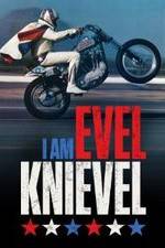 Watch I Am Evel Knievel Merdb