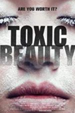 Watch Toxic Beauty Merdb