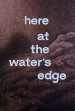 Watch Here at the Water\'s Edge Merdb