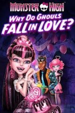 Watch Monster High - Why Do Ghouls Fall In Love Merdb
