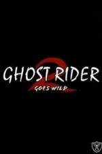 Watch Ghostrider 2: Goes Wild Merdb