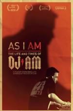 Watch As I AM: The Life and Times of DJ AM Merdb