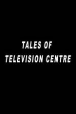 Watch Tales of Television Centre Merdb