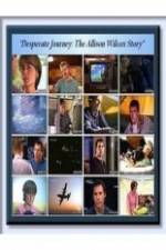 Watch Desperate Journey: The Allison Wilcox Story Merdb