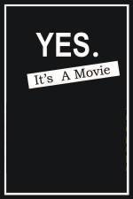 Watch Yes It's A Movie Merdb