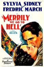 Watch Merrily We Go to Hell Merdb