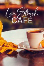 Watch Love Struck Cafe Merdb