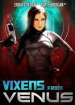 Watch Vixens from Venus Merdb