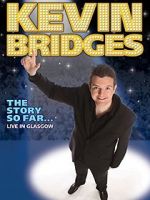 Watch Kevin Bridges: The Story So Far - Live in Glasgow Merdb