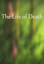 Watch The Life of Death Merdb
