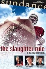 Watch The Slaughter Rule Merdb