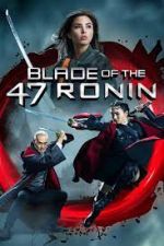 Watch Blade of the 47 Ronin Merdb
