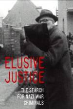 Watch Elusive Justice: The Search for Nazi War Criminals Merdb