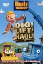 Watch Bob the Builder Dig Lift Haul Merdb