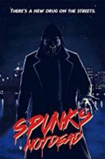 Watch Spunk\'s Not Dead Merdb
