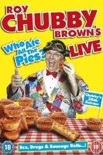 Watch Roy Chubby Brown Live - Who Ate All The Pies? Merdb