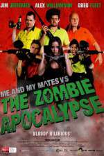 Watch Me and My Mates vs. The Zombie Apocalypse Merdb