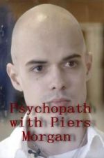 Watch Psychopath with Piers Morgan Merdb