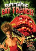 Watch Killer Tomatoes Eat France! Merdb