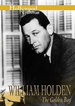 Watch William Holden: The Golden Boy Merdb
