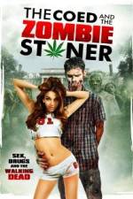 Watch The Coed and the Zombie Stoner Merdb