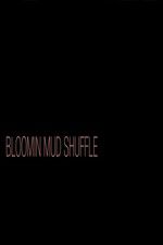 Watch Bloomin Mud Shuffle Merdb