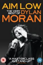 Watch Aim Low: The Best of Dylan Moran Merdb