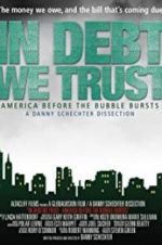 Watch In Debt We Trust: America Before the Bubble Bursts Merdb
