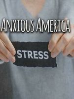 Watch Anxious America Merdb