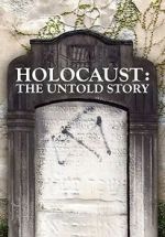 Watch Holocaust: An Untold Story Merdb