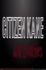 Watch Citizen Kane and Zombies Merdb