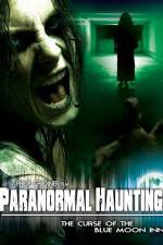 Watch Paranormal Haunting: The Curse of the Blue Moon Inn Merdb