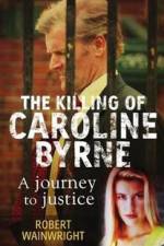 Watch A Model Daughter The Killing of Caroline Byrne Merdb