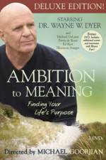 Watch Ambition to Meaning Finding Your Life's Purpose Merdb