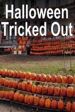 Watch Halloween Tricked Out Merdb