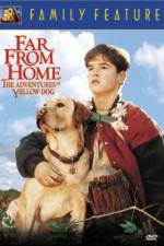 Watch Far from Home The Adventures of Yellow Dog Merdb