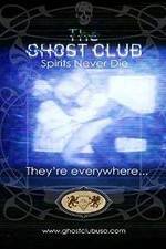 Watch The Ghost Club: Spirits Never Die Merdb