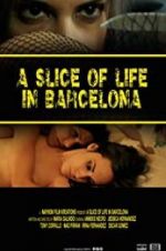 Watch A Slice of Life in Barcelona Merdb