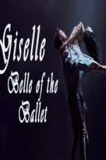 Watch Giselle: Belle of the Ballet Merdb