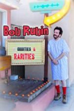 Watch Bob Rubin: Oddities and Rarities Merdb