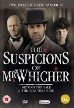 Watch The Suspicions of Mr Whicher: The Ties That Bind Merdb